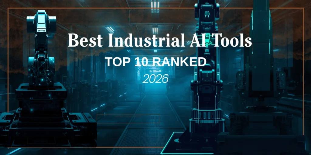 Best industrial AI tools 2026 ranked — depth of AI versus ease of adoption