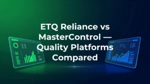 ETQ Reliance vs MasterControl — connected loop vs configurable QMS compared